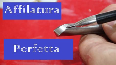 Affilatura di una sgorbia