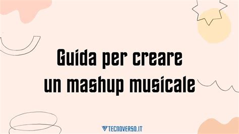 Programmi per fare un mashup